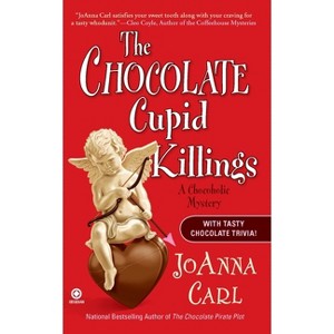 The Chocolate Cupid Killings - (Chocoholic Mystery) by  Joanna Carl (Paperback) - 1 of 1