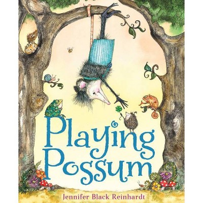 Playing Possum - by  Jennifer Black Reinhardt (Hardcover)