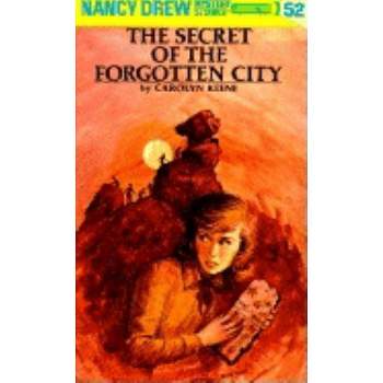 The Secret of the Forgotten City - (Nancy Drew) by  Carolyn Keene (Hardcover)