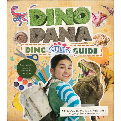 Dino Dana Dino Activity Guide - By J J Johnson & Colleen Russo Johnson &  Christin Simms (paperback) : Target