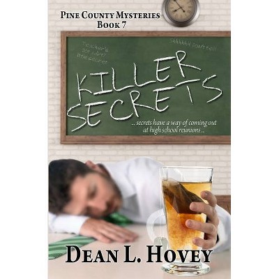 Killer Secrets - (Pine County Mysteries) by  Dean L Hovey (Paperback)