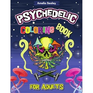 Cannabis Coloring Book for Stress Relief and Relaxation - by  Amelia Sealey (Paperback) - 1 of 1