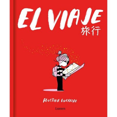 El Viaje / The Trip - by  Agustina Guerrero (Hardcover)