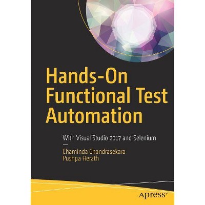 Hands-On Functional Test Automation - by  Chaminda Chandrasekara & Pushpa Herath (Paperback)