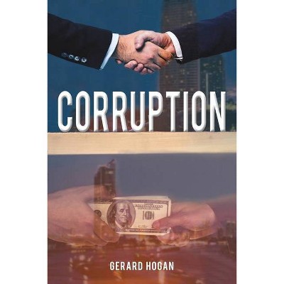 Corruption - by  Gerard Hogan (Paperback)