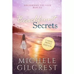Beachfront Secrets (Solomons Island Book 6) Large Print - by  Michele Gilcrest (Paperback)