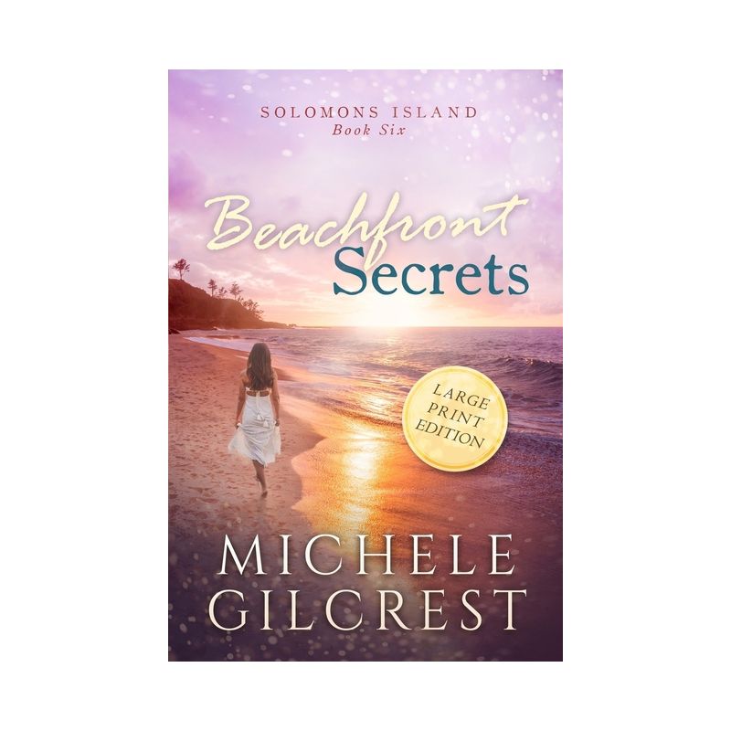 Beachfront Secrets (Solomons Island Book 6) Large Print - by  Michele Gilcrest (Paperback), 1 of 2
