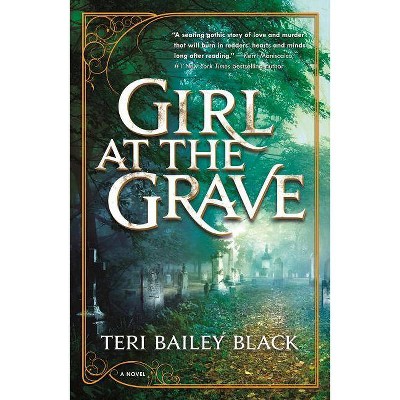 Girl at the Grave - by  Teri Bailey Black (Paperback)