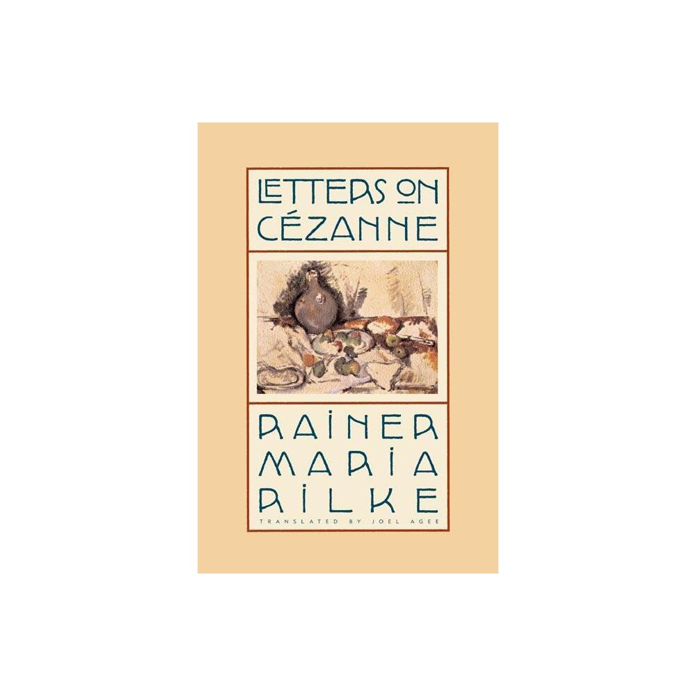 Letters on Czanne - 2nd Edition by Rainer Maria Rilke (Paperback)