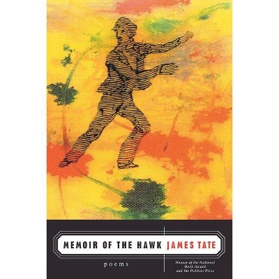 Memoir of the Hawk - by  James Tate (Paperback)