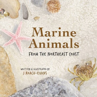 Marine Animals - by  J Roach -Evans (Paperback)