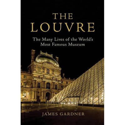 The Louvre - by  James Gardner (Hardcover)