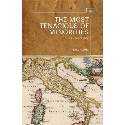 The Most Tenacious of Minorities - by  Sara Reguer (Hardcover)