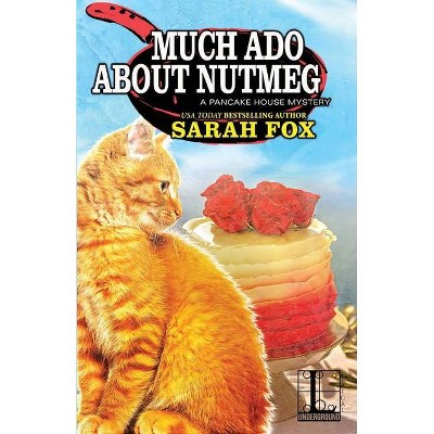 Much Ado About Nutmeg - (Pancake House Mystery) by  Sarah Fox (Paperback)