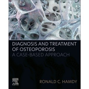 Diagnosis and Treatment of Osteoporosis - by  Ronald C Hamdy (Paperback) - 1 of 1