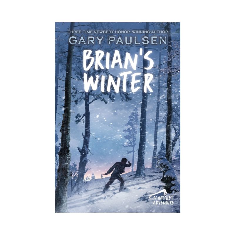 Brian's Winter - (Hatchet Adventure) by  Gary Paulsen (Paperback), 1 of 2