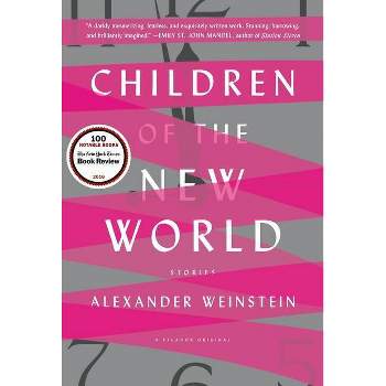 Children of the New World - by  Alexander Weinstein (Paperback)