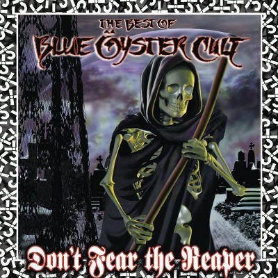 Blue ™yster Cult - Don't Fear the Reaper: The Best of Blue Oyster Cult (CD)