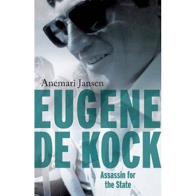 Eugene de Kock - by  Anemari Jansen (Paperback)