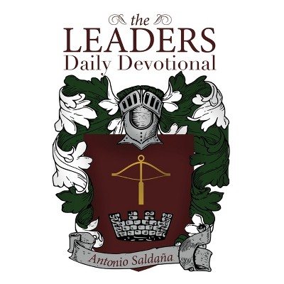 The Leaders Daily Devotional - by  Antonio Saldaña (Paperback)