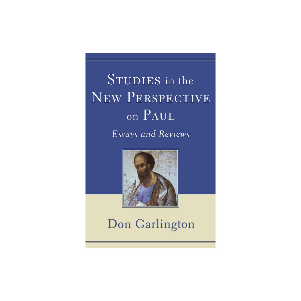 Studies in the New Perspective on Paul - by Don Garlington (Hardcover)