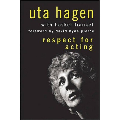 Respect for Acting - 2nd Edition by  Uta Hagen (Hardcover)