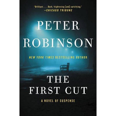 The First Cut - by  Peter Robinson (Paperback)