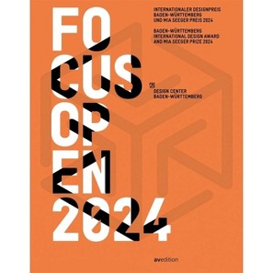 Focus Open 2024 - by  Design Center Baden-Württemberg (Paperback) - 1 of 1