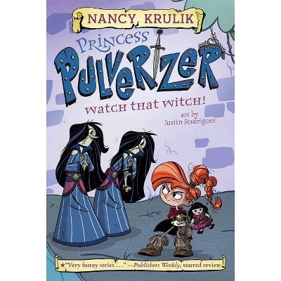 Watch That Witch! #5 - (Princess Pulverizer) by  Nancy Krulik (Paperback)