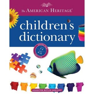 The American Heritage Children's Dictionary - by  Editors of the American Heritage Di (Hardcover) - 1 of 1