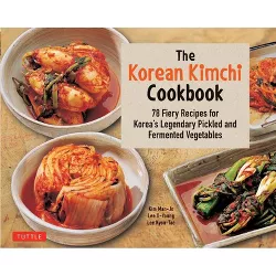 The Korean Kimchi Cookbook - by  Lee O-Young & Lee Kyou-Tae & Kim Man-Jo (Paperback)