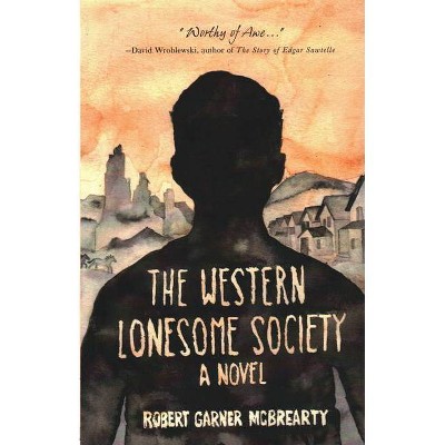 The Western Lonesome Society - by  Robert Garner McBrearty (Paperback)