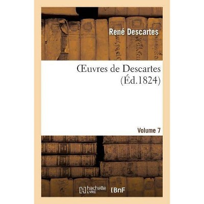 Oeuvres de Descartes.Volume 7 - (Philosophie) by  René Descartes (Paperback)