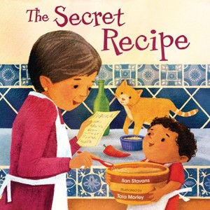 The Secret Recipe - by  Ilan Stavans (Hardcover) - 1 of 1