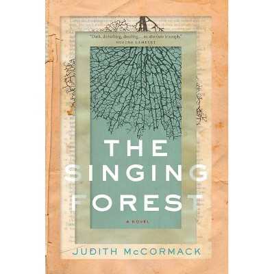 The Singing Forest - by  Judith McCormack (Paperback)