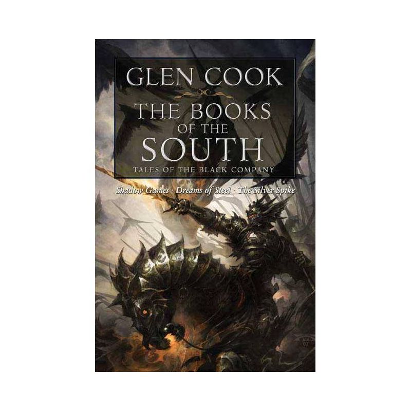 The Books of the South: Tales of the Black Company - (Chronicles of the Black Company) by  Glen Cook (Paperback), 1 of 2