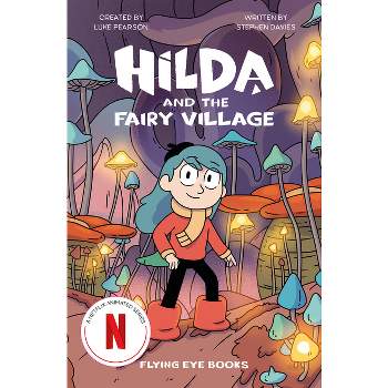 Hilda and the Fairy Village - (Hilda Tie-In) by  Luke Pearson & Stephen Davies (Paperback)