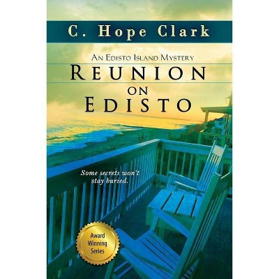 Reunion on Edisto - by  C Hope Clark (Paperback)