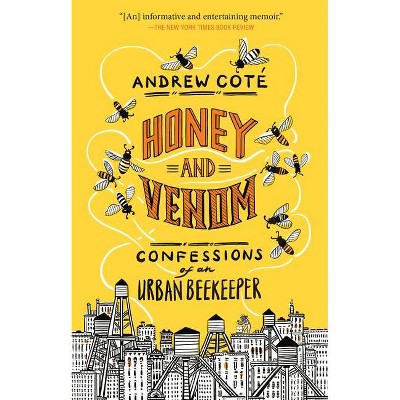 Honey and Venom - by  Andrew Coté (Paperback)