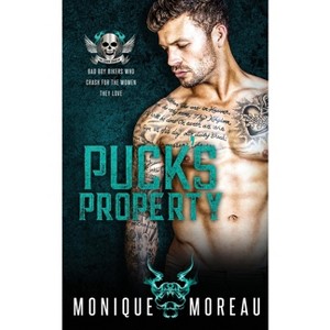Puck's Property - (Steamy Biker Romance) by  Monique Moreau (Paperback) - 1 of 1