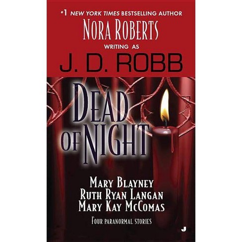 Dead Of Night By J D Robb Mary Blayney Ruth Ryan Langan Mary Kay Mccomas Paperback Target