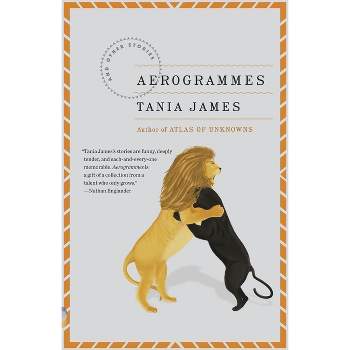 Aerogrammes - (Vintage Contemporaries) by  Tania James (Paperback)