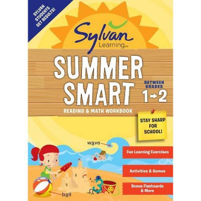 Sylvan Summer Smart Workbook: Between Grades 1 & 2 - (Sylvan Summer Smart Workbooks) by  Sylvan Learning (Paperback)