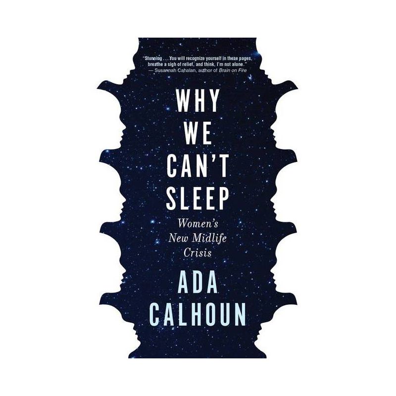 Why We Can't Sleep - by Ada Calhoun, 1 of 2