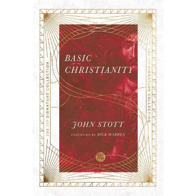 Basic Christianity - (IVP Signature Collection) by  John Stott (Paperback)