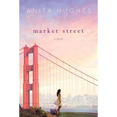 Market Street - by  Anita Hughes (Paperback)