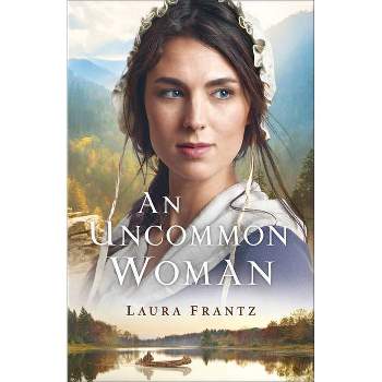 An Uncommon Woman - by  Laura Frantz (Paperback)