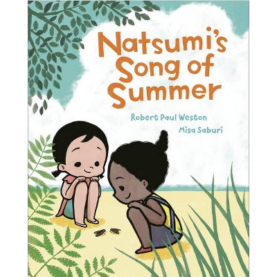 Natsumi's Song of Summer - by  Robert Paul Weston (Hardcover)