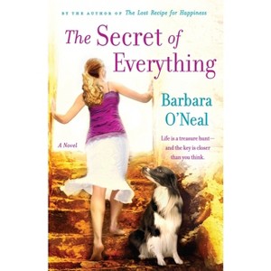 The Secret of Everything - by  Barbara O'Neal (Paperback) - 1 of 1