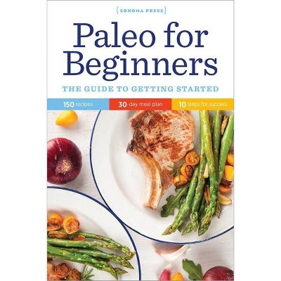 Paleo for Beginners - by  Sonoma Press (Paperback)